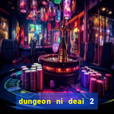 dungeon ni deai 2 temporada dublado meus animes dublado